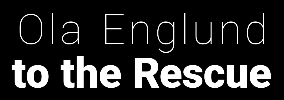 Ola Englund to the Rescue!