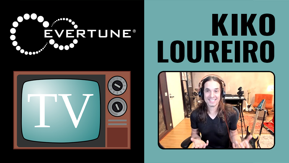 EverTuneTV_Episode_002_Kiko_Loureiro