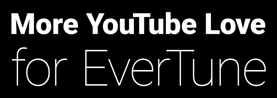 More YouTube Love for EverTune