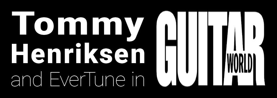Tommy Henriksen and EverTune in Guitar World
