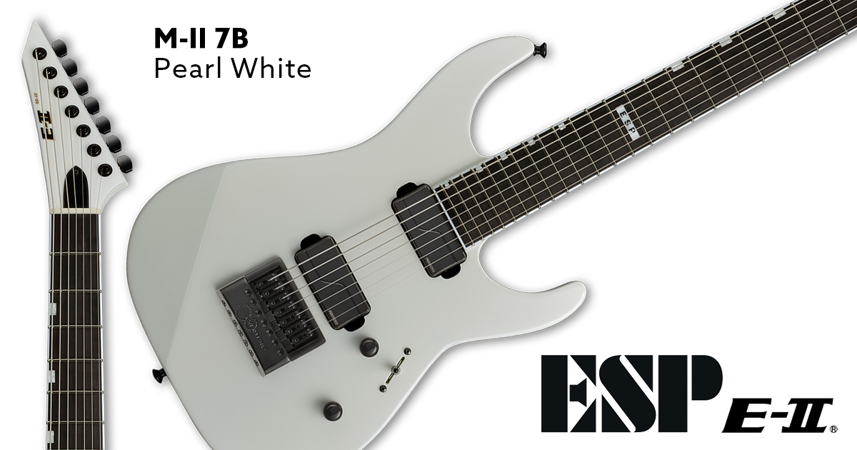 ESP E-II • M-II 7B Baritone EverTune Pearl White • EverTune Shop