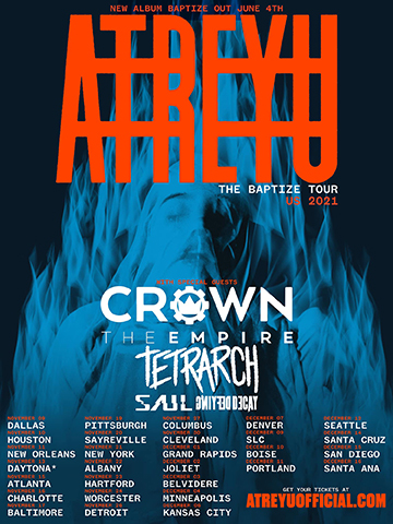 Baptize Tour with Atreyu, Crown, The Empire, SAUL, and Defying Decay.